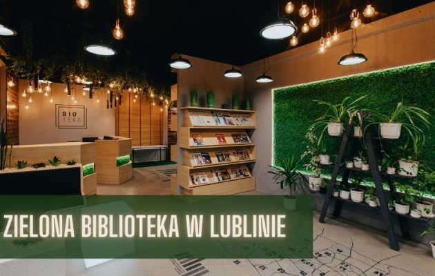 Zielona biblioteka w Lublinie Zielona biblioteka w Lublinie