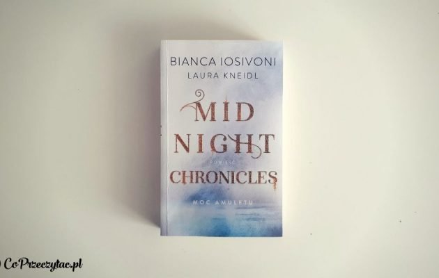 Midnight Chronicles: Moc amuletu - recenzja książki