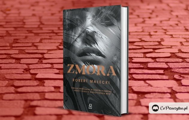 Zmora - nowa książka Roberta Małeckiego