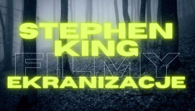 Stephen King ekranizacje - filmy. Zestawienie najpopularniejszych produkcji Stephen King ekranizacje - filmy