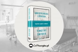 Amerykańska choroba - recenzja książki Timothy’ego Snydera