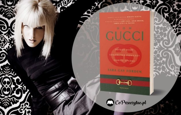 Dom Gucci - książka już w sprzedaży, film jesienią! Dom Gucci
