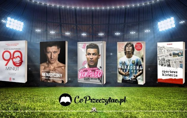 Polecamy książki o piłce nożnej - co czytać podczas Euro 2020? Książki o piłce nożnej