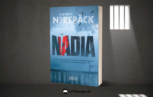 Nadia Elisabeth Noreback - nowy thriller psychologiczny Nadia Elisabeth Noreback