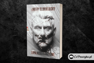 Opowieści o ojczyźnie - zapowiedź książki Dmitrija Glukhovsky'ego Opowieści o Ojczyźnie