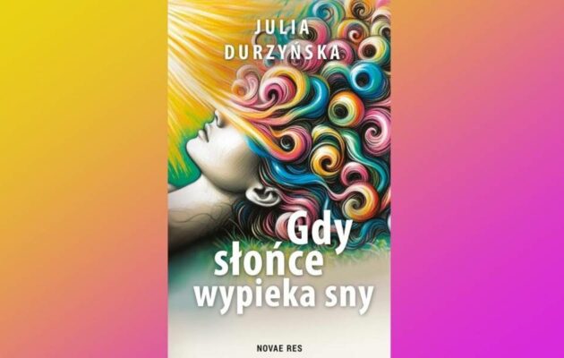 Gdy słońce wypieka sny