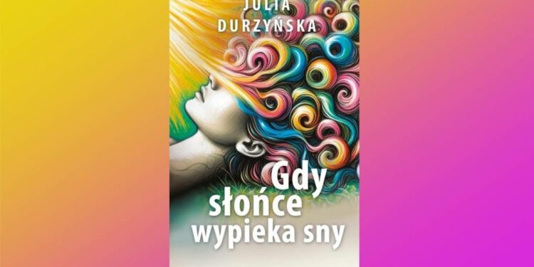 Gdy słońce wypieka sny