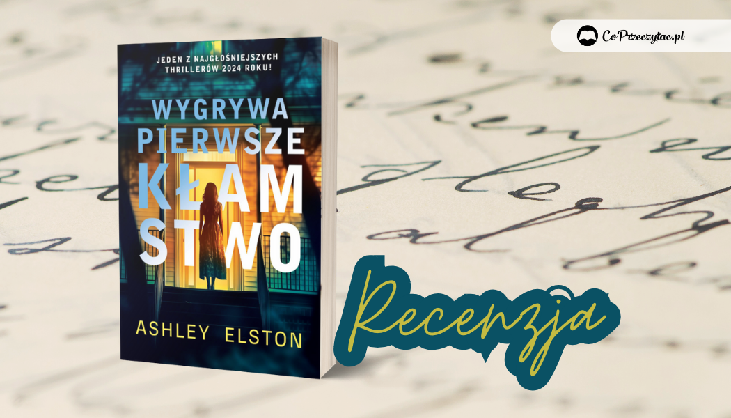Wygrywa pierwsze kłamstwo – recenzja