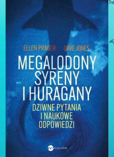 Megalodony, syreny i huragany