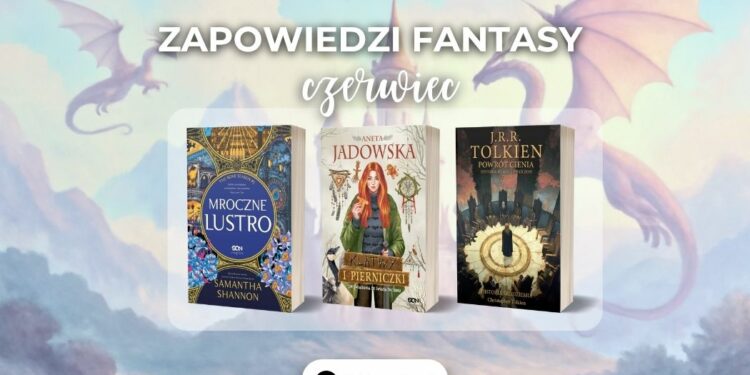 Zapowiedzi fantasy czerwiec 2025